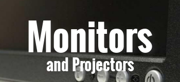 monitors and projectors